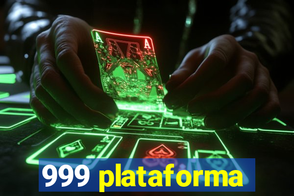 999 plataforma